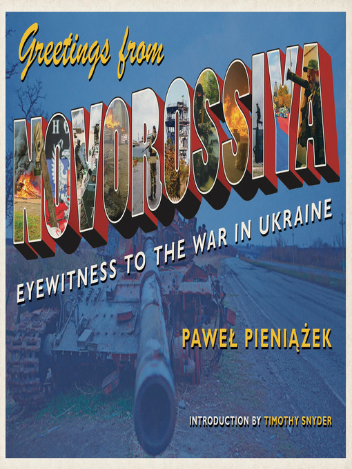 Title details for Greetings from Novorossiya by Pawel Pieniazek - Wait list
